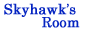 Skyhawk's Room